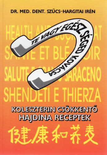 Dr. Szűcs-Hargitai - Te vagy egészséged kovácsa