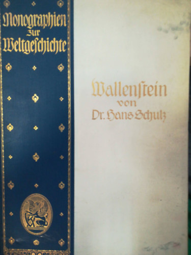 Wallenstein und die zeit des dreiigjhrigen krieges von Hans Schulz