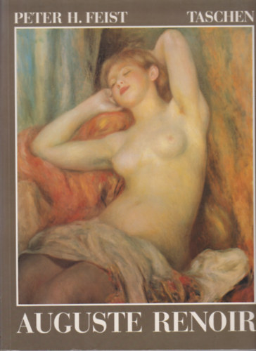 Peter H. Feist - Pierre-Auguste Renoir 1841-1919 - Ein Traum von Harmonie