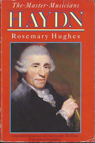 Rosemary Hughes - The Master Musician: Haydn