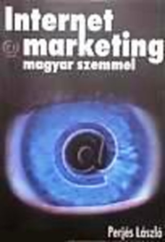 Perjés László - Internet marketing magyar szemmel