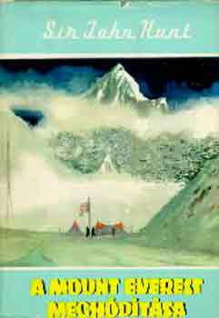 Sir John Hunt - A Mount Everest meghdtsa