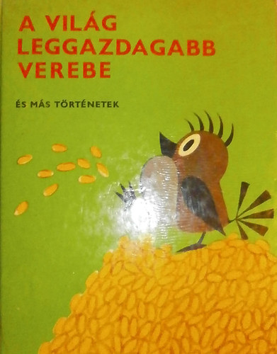 Eduard Petiska Zdenek Miler - A világ leggazdagabb verebe
