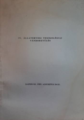 IV. �llatorvosi toxikol�giai v�ndorgy�l�s