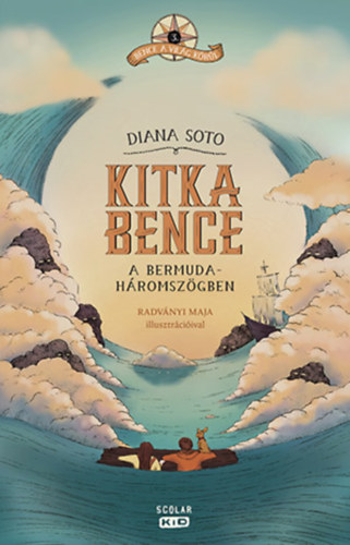 Diana Soto - Kitka Bence a Bermuda-háromszögben