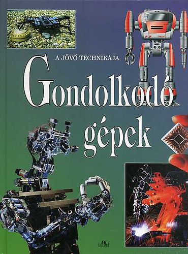 David Jefferis - Gondolkodó gépek (a jövő technikája)