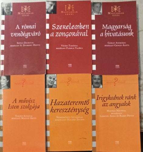 T�bb szerz� - 6 db a Mi�rt hiszek? sorozatb�l: A m�v�sz Isten szolg�ja +Magyars�g a hivat�sunk +Szerelemben a zongor�val +A r�mai vend�gv�r� +Irigykednek r�nk az angyalok +Hazateremt� kereszt�nys�g