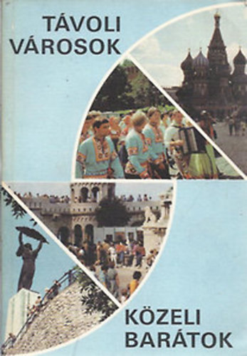 Távoli városok, közeli barátok