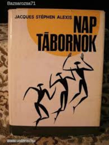 Jacques Stphen Alexis - Nap tbornok