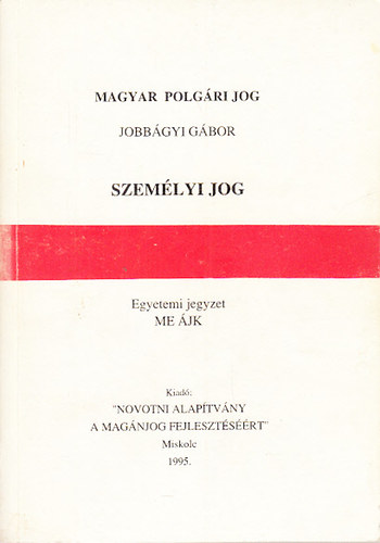 Jobbgyi Gbor - Szemlyi jog (Magyar polgri jog- egyetemi jegyzet)