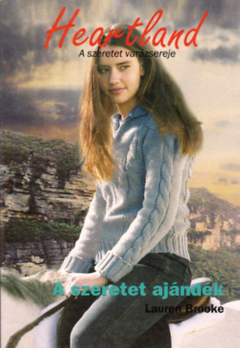 Lauren Brooke - Heartland 15.: A szeretet ajándék (PennyGirl)