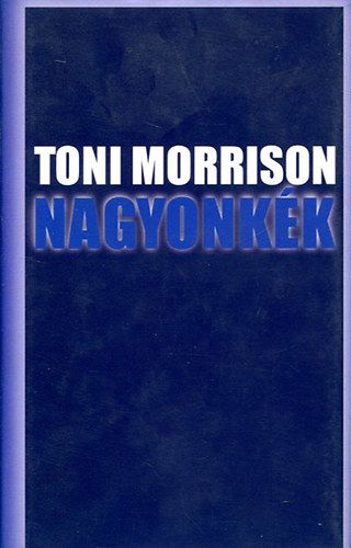Toni Morrison - Nagyonk�k
