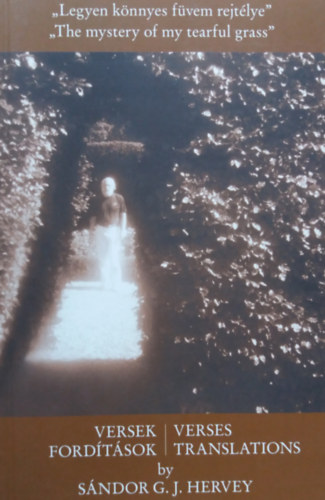 Hervey S�ndor - "Legyen k�nnyes f�vem rejt�lye" - "The mystery of my tearful gras"