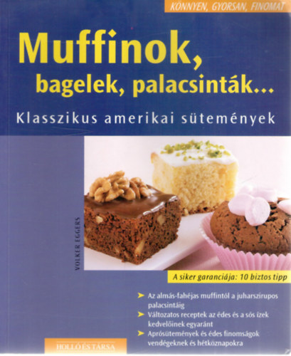 Volker Eggers - Muffinok, bagelek, palacsinták... - Klasszikus amerikai sütemények