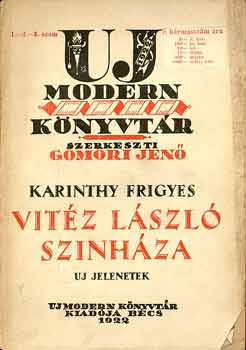 Karinthy Frigyes - Vitz Lszl sznhza - j jelenetek