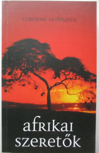 Corinne Hofmann - Afrikai szeret�k