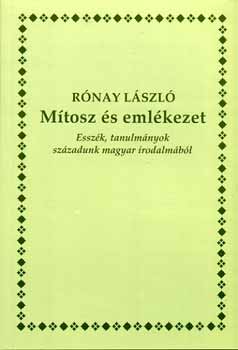 Rnay Lszl - Mtosz s emlkezet