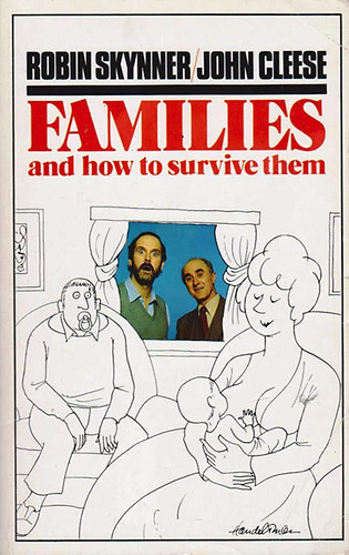 Robin Skynner; John Cleese - Families and how to survive them