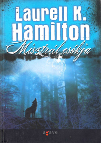 Laurell K. Hamilton - Misztr�l cs�kja