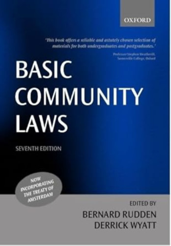Derrick Wyatt  (Contributor) by Bernard Rudden (Author) - Basic Community Laws  -  Seventh edition