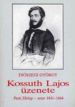 Diszegi Gyrgy - Kossuth Lajos zenete