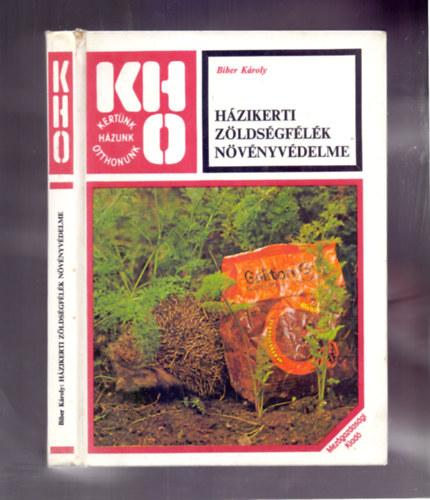 Biber K�roly - H�zikerti z�lds�gf�l�k n�v�nyv�delme   (A z�lds�g-n�v�nyv�delem �ltal�nos jellemz�i �s h�zikerti saj�toss�gai - Z�lds�gf�l�inket vesz�lyeztet� k�ros�t�k �s k�rokoz�k k�pekben)