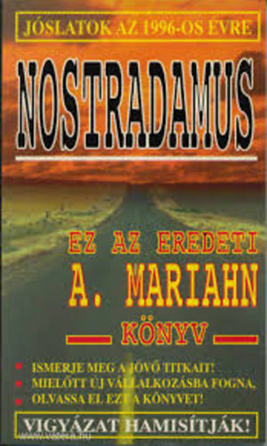 Nostradamus - Nostradamus - Jslatok az 1996-os vre
