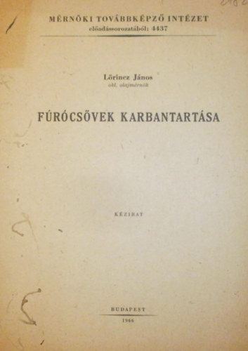 Lrincz Jnos - Frcsvek karbantartsa