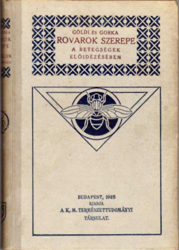 Dr. Gldi A. Emil - A rovarok szerepe a betegsgek elidzsben s terjesztsben