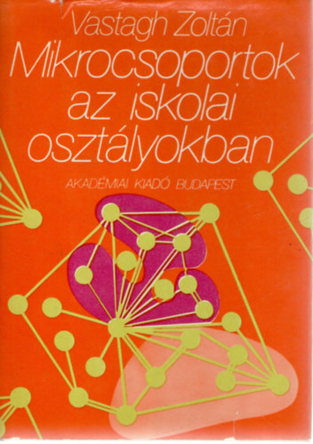 Vastagh Zoltn - Mikrocsoportok az iskolai osztlyokban