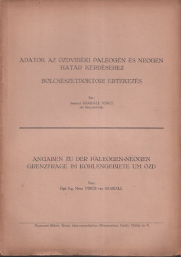 Szakall Vince - Adatok az zdvidki paleogn s neogn hatr krdshez (Blcsszetdoktori rtekezs) (magyar-nmet)