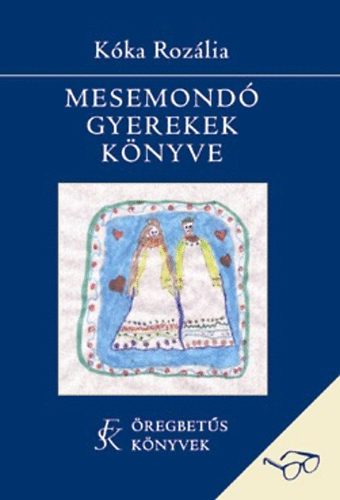 Kka Rozlia - Mesemond gyerekek knyve