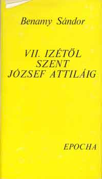 Benamy Sándor - VII. Izétől Szent József Attiláig