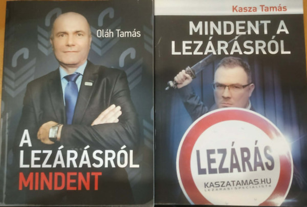 Oláh Tamás Kasza Tamás - 2 db A lezárásról mindent + Mindent a lezárásról