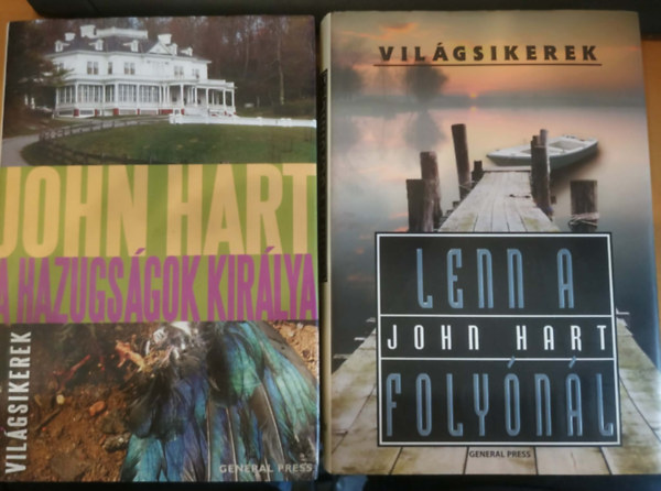 John Hart - 2 db John Hart: A hazugságok királya + Lenn a folyónál