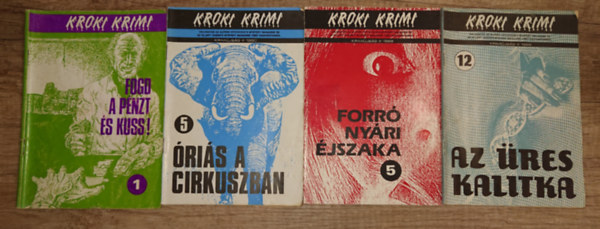 4 sz�m a Kroki Krimi c�m� sorozatb�l: Fogd a p�nzt �s kuss!, �ri�s a cirkuszban, Forr� ny�ri �jszaka, Az �res kalitka