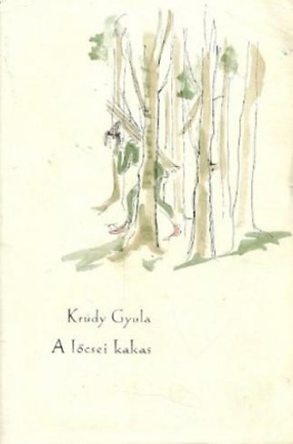 Krúdy Gyula - A lőcsei kakas