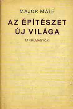 Major Mt - Az ptszet j vilga