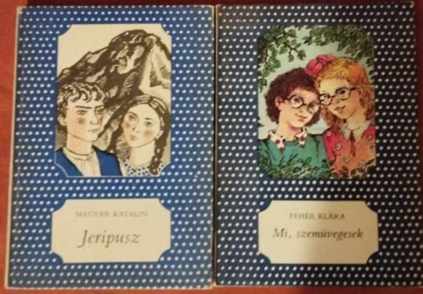 Magyar Katalin, Fehr Klra - 2db Pttys knyv: Jeripusz+Mi, szemvegesek