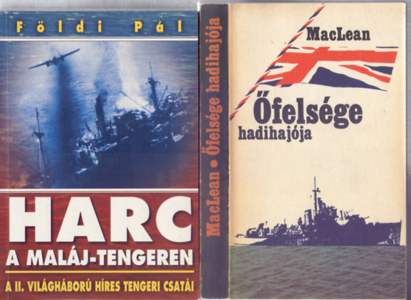 Alistair MacLean Fldi Pl - Harc a Malj-tengeren / Konvoj csata az szaki-tengeren (A II. Vilghbor hres tengeri csati) + felsge hadihajja (H.M.S. Ulysses)