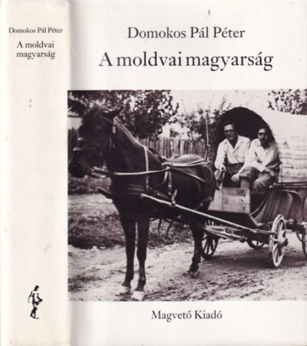 Domokos Pl Pter - A moldvai magyarsg