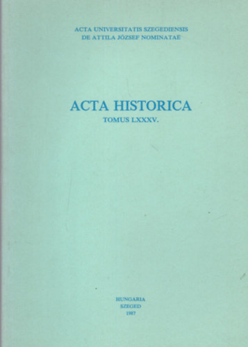 Acta Historica (Tomus CXXXV.)