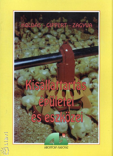 Holdas Sndor-Gippert Tibor-Zagyva Lszl - Kisllattarts pletei s eszkzei