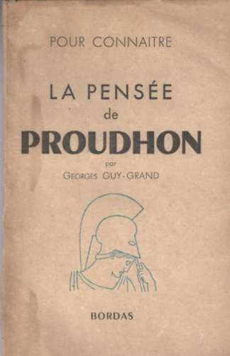 Georges Guy-Grand - La Pensée de Proudhon