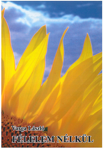 Varga Lszl - Flelem nlkl