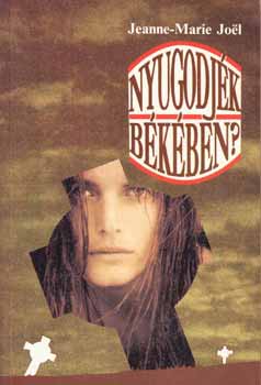 Marie-Jeanne Joel - Nyugodj�k b�k�ben?