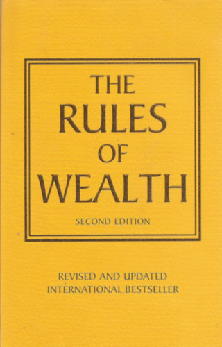 Richard Templar - The Rules of Wealth: A Personal Code for Prosperity (A gazdags�g szab�lyai: Szem�lyes k�dex a j�l�thez)