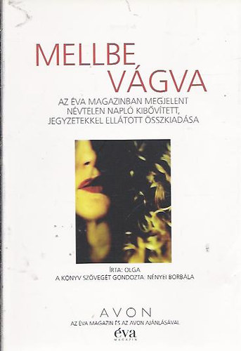 Olga; N�nyei Borb�la - Mellbe v�gva (N�vtelen napl�)