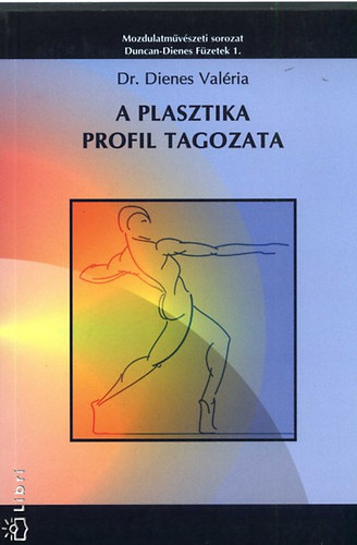 dr. Dienes Valéria - A plasztika profil tagozata