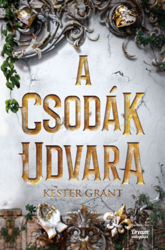 Kester Grant - A csodk udvara